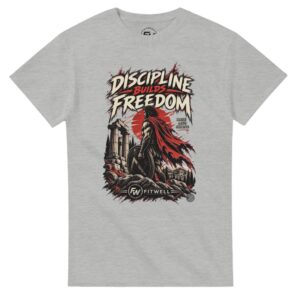 Camiseta Fitwell Discipline builds freedom Rise and shine